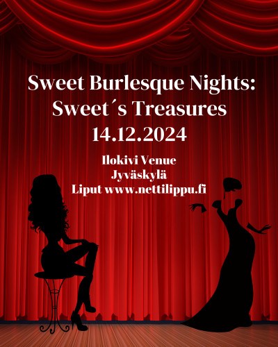 Silhouettes of two feminine figures in front of a red curtain. Text on the picture says Sweet Burlesque Nights: Sweet's Treasures 14.12.2024. Ilokivi Venue Jyväskylä. Tickets www.nettilippu.fi